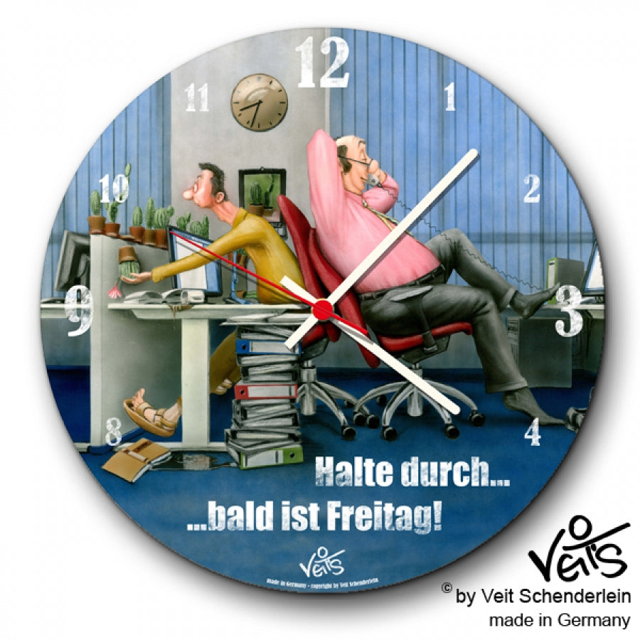 Wanduhr rund, lustige Uhr, Küchenuhr, Veit`S Gute Laune Uhr Büro "Halte durch - bald ist Freitag!"